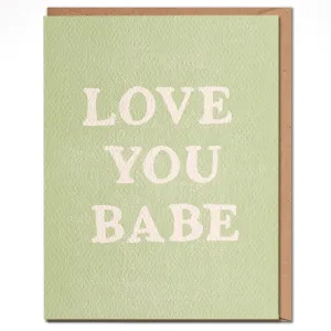 Love You Babe - Valentine's Day card